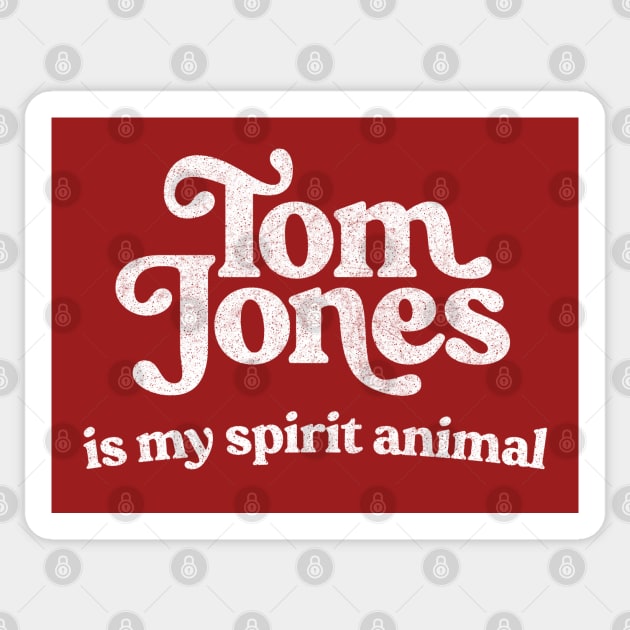 Tom Jones Is My Spirit Animal Sticker by DankFutura